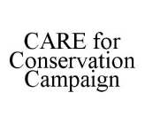 CARE FOR CONSERVATION CAMPAIGN