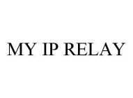 MY IP RELAY