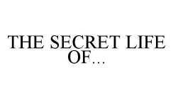 THE SECRET LIFE OF...