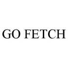 GO FETCH