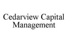 CEDARVIEW CAPITAL MANAGEMENT