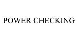 POWER CHECKING