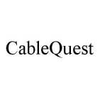 CABLE QUEST