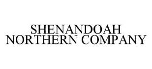 SHENANDOAH NORTHERN COMPANY