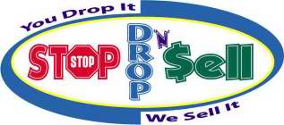 STOP DROP 'N' SELL YOU DROP IT WE SELL IT