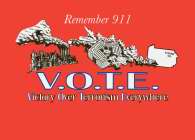 REMEMBER 911 V.O.T.E VICTORY OVER TERRORISM EVERYWHERE FLIGHT 93