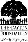 THE DAYTON FOUNDATION WE'RE HERE FOR GOOD.