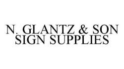 N. GLANTZ & SON SIGN SUPPLIES