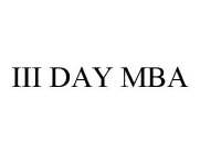 III DAY MBA