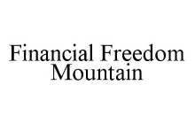 FINANCIAL FREEDOM MOUNTAIN
