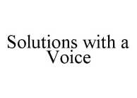 SOLUTIONS WITH A VOICE