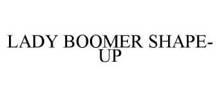 LADY BOOMER SHAPE-UP