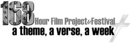 168 HOUR FILM PROJECT & FESTIVAL: A THEME, A VERSE, A WEEK