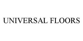 UNIVERSAL FLOORS