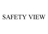 SAFETY VIEW