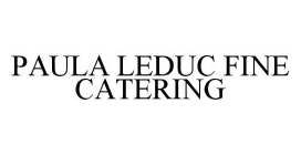 PAULA LEDUC FINE CATERING