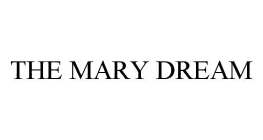 THE MARY DREAM