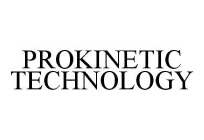 PROKINETIC TECHNOLOGY