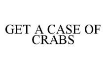 GET A CASE OF CRABS