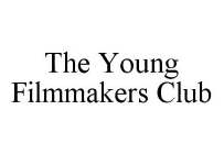 THE YOUNG FILMMAKERS CLUB