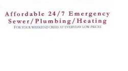 AFFORDABLE 24/7 EMERGENCY SEWER/PLUMBING/HEATING FOR YOUR WEEKEND CRISIS AT EVERYDAY LOW PRICES