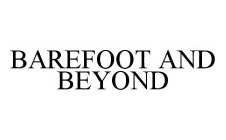 BAREFOOT AND BEYOND