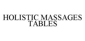 HOLISTIC MASSAGES TABLES