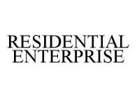 RESIDENTIAL ENTERPRISE