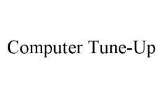 COMPUTER TUNE-UP