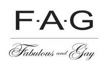F·A·G FABULOUS AND GAY