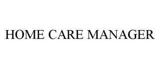 HOME CARE MANAGER