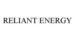 RELIANT ENERGY