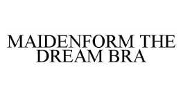 MAIDENFORM THE DREAM BRA