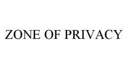 ZONE OF PRIVACY