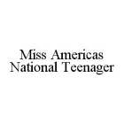 MISS AMERICAS NATIONAL TEENAGER
