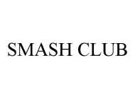 SMASH CLUB