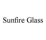 SUNFIRE GLASS