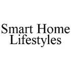 SMART HOME LIFESTYLES