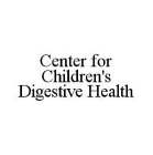 CENTER FOR CHILDREN'S DIGESTIVE HEALTH