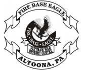FIRE BASE EAGLE VIETNAM WAR HISTORY CENTER FIRE BASE EAGLE ALTOONA, PA
