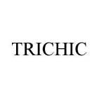 TRICHIC