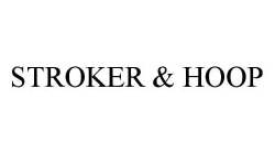 STROKER & HOOP