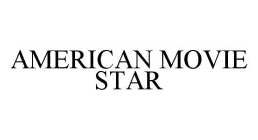 AMERICAN MOVIE STAR