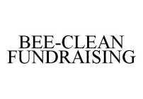 BEE-CLEAN FUNDRAISING