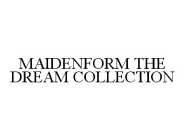 MAIDENFORM THE DREAM COLLECTION