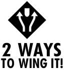 2 WAYS TO WING IT!