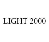 LIGHT 2000