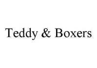 TEDDY & BOXERS