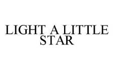 LIGHT A LITTLE STAR