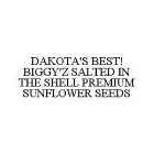 DAKOTA'S BEST! BIGGY'Z SALTED IN THE SHELL PREMIUM SUNFLOWER SEEDS